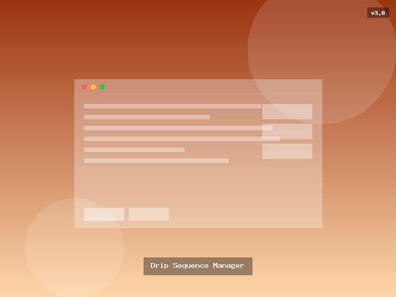 Drip Sequence Manager